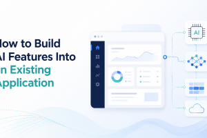 How to Build AI Features Into an Existing Application
