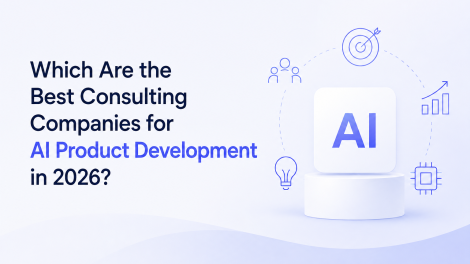 Best Consulting Companies for AI Product Development in 2026