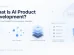 What Is AI Product Development? Enterprise Guide 2026